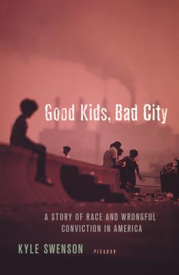 Good Kids, Bad City - Swenson, Kyle