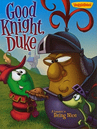 Good Knight, Duke: A Lesson in Being Nice