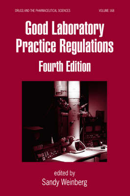 Good Laboratory Practice Regulations - Weinberg, Sandy (Editor)