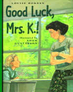 Good Luck Mrs K - Borden, Louise