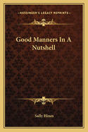 Good Manners In A Nutshell