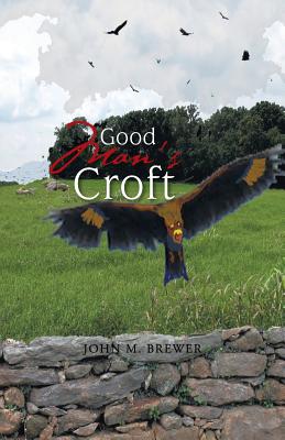 Good Man's Croft - Brewer, John M