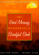 Good Morning Macrobiotics - Kushi, Aveline, and Esko, Wendy