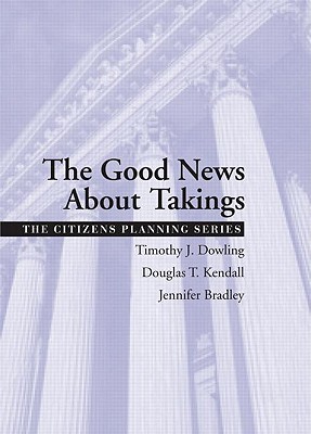 Good News about Takings - Bradley, Jennifer, and Dowling, Timothy, and Kendall, Douglas