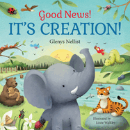 Good News! It's Creation!: (A Cute Rhyming Board Book about Adam & Eve and the Garden of Eden for Toddlers and Kids Ages 0-4)