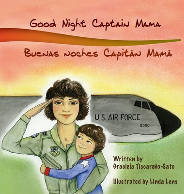 Good Night Captain Mama: Buenas noches Capitan Mam - Tiscareno-Sato, Graciela