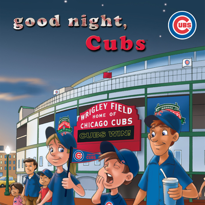 Good Night Cubs - Epstein, Brad M
