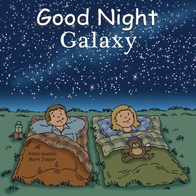 Good Night Galaxy - Gamble, Adam, and Jasper, Mark
