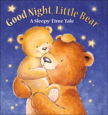 Good Night, Little Bear: A Sleepy-Time Tale - Kalkman, Lora, and Sequoia Kids Media
