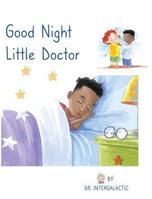 Good Night Little Doctor - Intergalactic, Doctor, and Morey, Jose