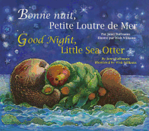 Good Night, Little Sea Otter (French/English)