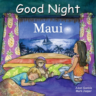 Good Night Maui - Gamble, Adam, and Jasper, Mark, and Blackmore, Katherine (Illustrator)