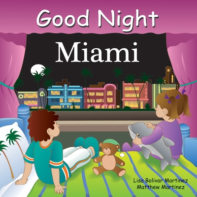 Good Night Miami - Bolivar, Lisa, and Martinez, Matthew