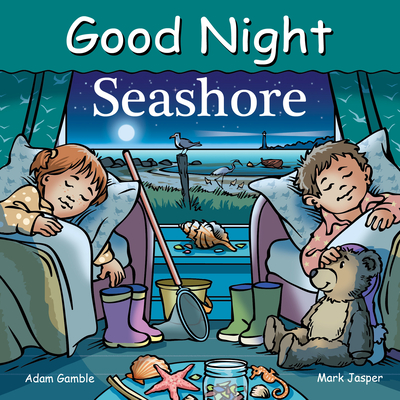 Good Night Seashore - Gamble, Adam, and Jasper, Mark, and Kelly, Cooper (Illustrator)