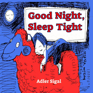 Good Night, Sleep Tight: Bedtime Story for Preschoolers and Kids, Rhyming Picture Books