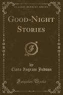 Good-Night Stories (Classic Reprint)