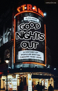 Good Nights Out A History of Popular British Theatre 1940-2015
