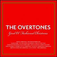 Good Ol' Fashioned Christmas - The Overtones