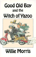 Good Old Boy and the Witch of Yazoo