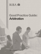 Good Practice Guide: Arbitration