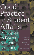 Good Practice in Student Affairs: Principles to Foster Student Learning