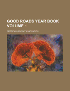 Good Roads Year Book Volume 1