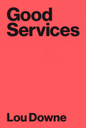 Good Services: How to Design Services That Work