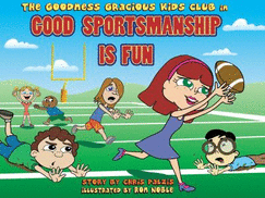 Good Sportsmanship is Fun (Goodness Gracious Club) - Chris Palzis