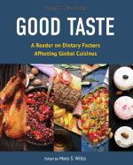 Good Taste: A Reader on Dietary Factors Affecting Global Cuisines