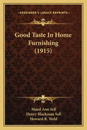 Good Taste in Home Furnishing (1915)