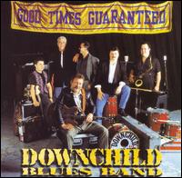 Good Times Guaranteed - Downchild Blues Band