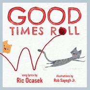 Good Times Roll: A Children's Picture Book