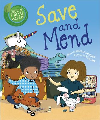 Good to be Green: Save and Mend - Chancellor, Deborah