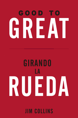 Good to Great + Girando La Rueda (Estuche). (Good to Great and Turning the Flywheel Slip Case, Spanish Edition) - Collins, Jim
