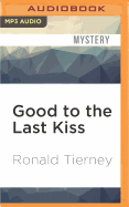 Good To The Last Kiss