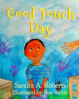 Good Touch Day - Roberts, Sandra a