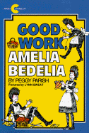 Good Work Amelia Bedelia