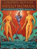 Goodbye Mother, Hello Woman