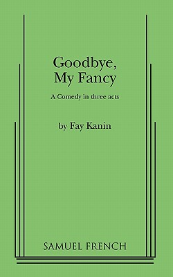 Goodbye, My Fancy - Kanin, Fay