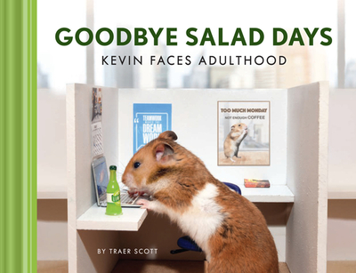 Goodbye Salad Days: Kevin Faces Adulthood - Scott, Traer