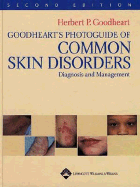Goodheart's Photoguide of Common Skin Disorders: Diagnosis and Management - Nelson, Kay Shaw, and Goodheart, Herbert P, MD (Editor)