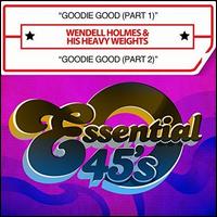 Goodie Good - Wendel Holmes & His Heavy Weights