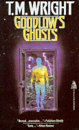 Goodlow's Ghosts - Wright, T M