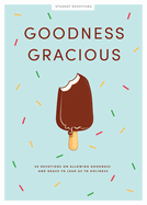 Goodness Gracious - Teen Girls' Devotional: 30 Devotions on Allowing Goodness and Grace to Lead Us to Holiness Volume 10