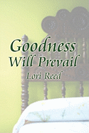 Goodness Will Prevail