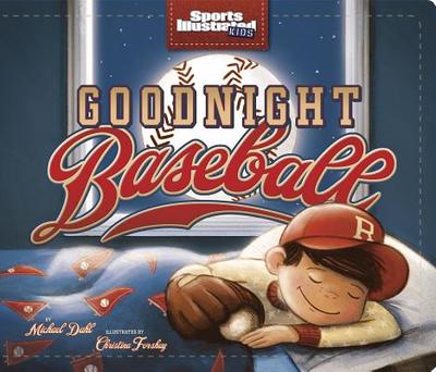 Goodnight Baseball - Dahl, Michael