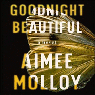 Goodnight, Beautiful: The utterly gripping psychological thriller full of suspense