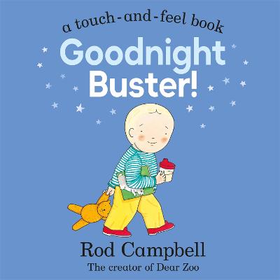 Goodnight Buster!: A Touch-and-feel Book - Campbell, Rod