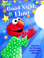 Goodnight, Elmo - St Pierre, Stephanie, and Henson, Jim (Creator)