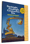 Goodnight, Goodnight, Construction Site Glow in the Dark Growth Chart